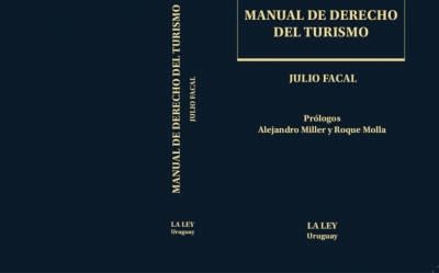 Fue publicado el &quot;Manual de Derecho del Turismo&quot;, del Dr. Julio Facal