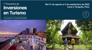 Per&uacute; realizar&aacute; el Primer Encuentro de Inversiones en Turismo: Innovaci&oacute;n y Sostenibilidad