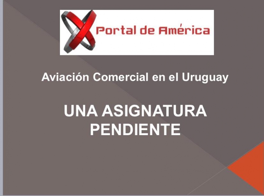 Carta abierta al Ministro de Transporte: &quot;Aviación Comercial en el Uruguay UNA ASIGNATURA PENDIENTE&quot;