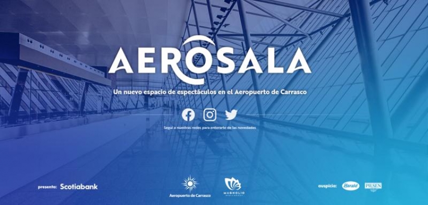 El Aeropuerto de Carrasco y Magnolio Media Group inauguran el espacio de espect&aacute;culos &ldquo;AeroSala&rdquo;