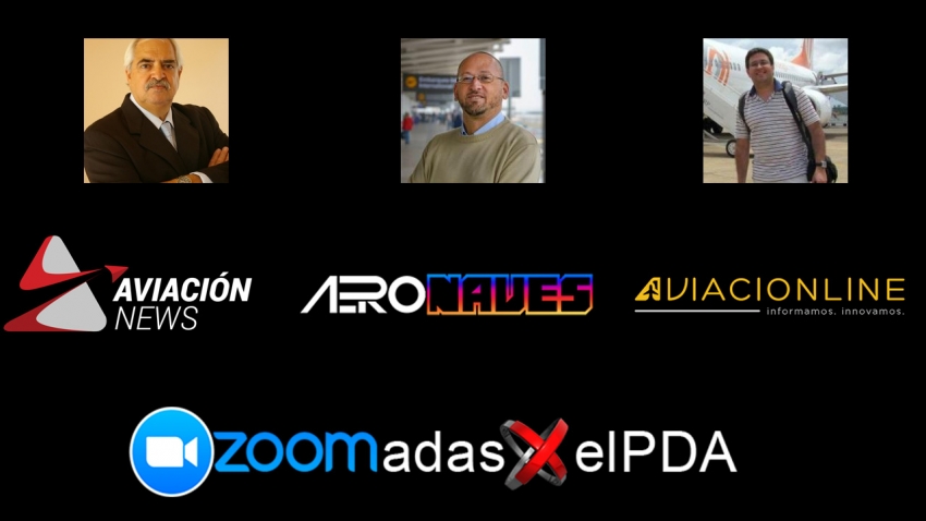 &quot;ZOOMADA X EL PDA&quot; de lujo, el próximo jueves 20: Santiago García Rúa; Ricardo Delpiano y Edgardo Giménez Mazó en &quot;Periodismo de aviación comercial&quot;