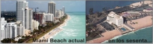 Miami Beach actual y en los sesenta