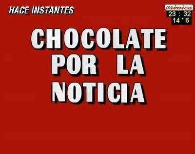 Chocolate por las noticias