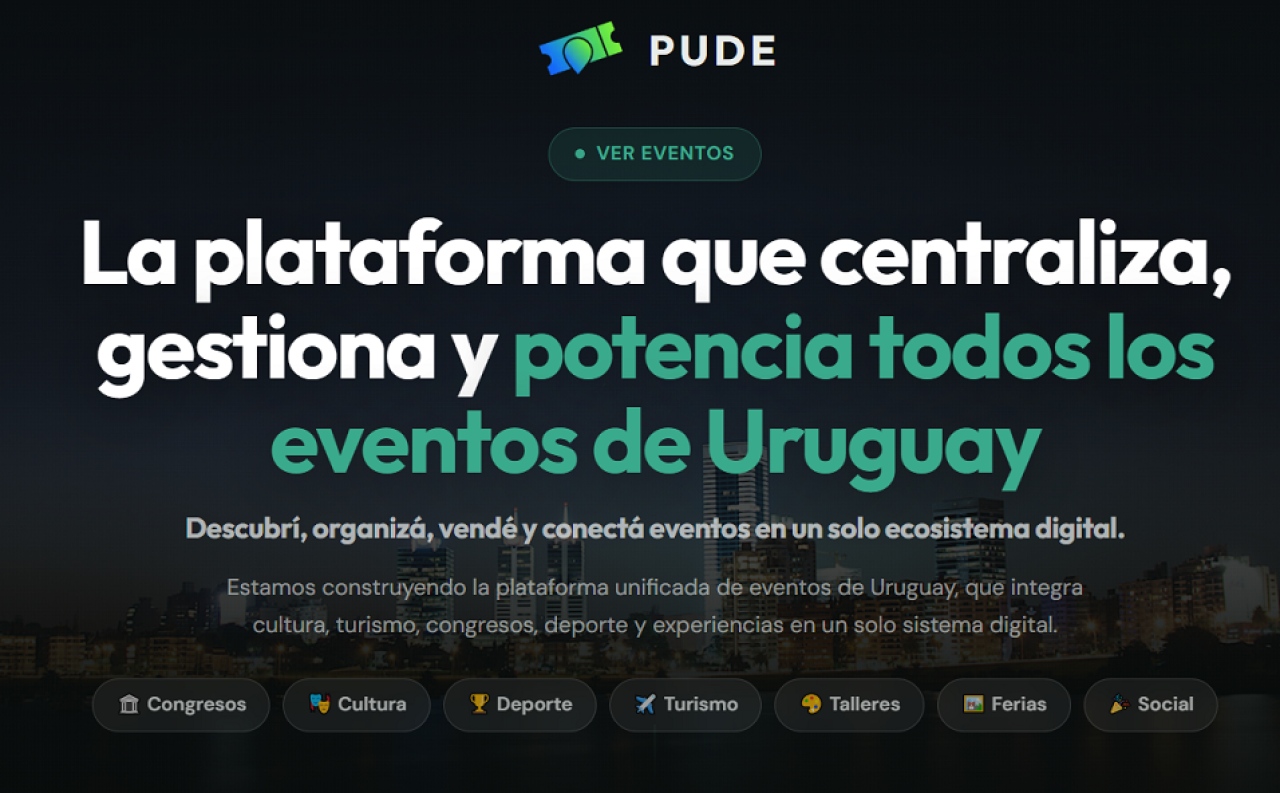 PUDE: la plataforma que llega para ordenar y potenciar los eventos en Uruguay