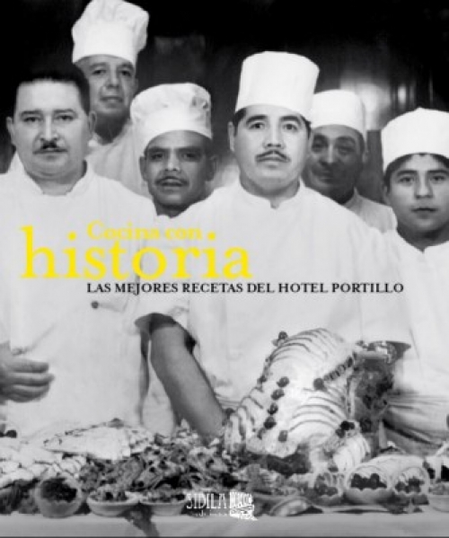 Cocina con historia: las mejores recetas del Hotel Portillo