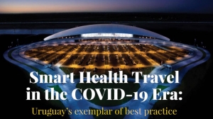 Smart Health Travel en la era COVID-19: el ejemplo de Uruguay de mejores pr&aacute;cticas